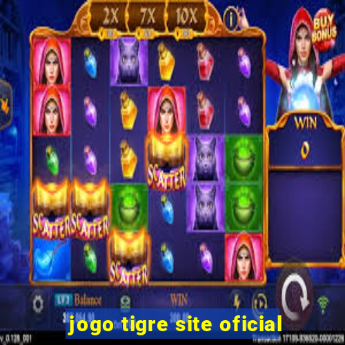 jogo tigre site oficial